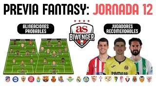 ✅ ANÁLISIS FANTASY JORNADA 12 ALINEACIONES Y RECOMENDACIONES DE CADA PARTIDO  BIWENGER 2324 [upl. by Aneen]