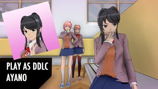 Yandere Simulator  Play as DDLC Ayano [upl. by Aviv]