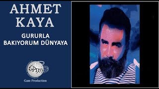 Gururla Bakıyorum Dünyaya Ahmet Kaya [upl. by Cutlor]