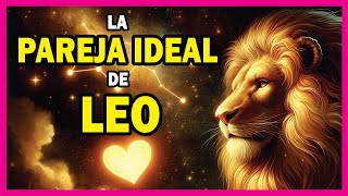 ❤️ Los 4 SIGNOS MÁS COMPATIBLES con LEO en el AMOR ❤️ [upl. by Eartha689]