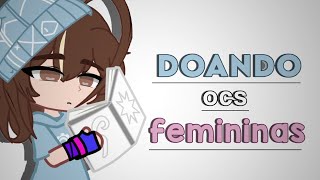 —DOANDO OCS FEMININAS 🎨— ib [upl. by Nodnar855]