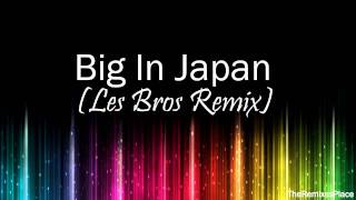 Martin Solveig amp Dragonette feat Idoling  Big In Japan Les Bros Remix [upl. by Ycnaf]