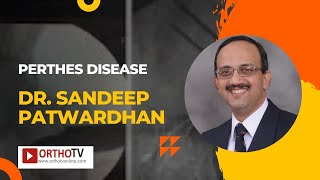 Perthes Disease By Dr Sandeep Patwardhan [upl. by Ehsom]