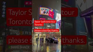 Taylor Swift time tour Toronto Midnight rainplease subscribe thankscanadaontheroad taylorswift [upl. by Edmond]