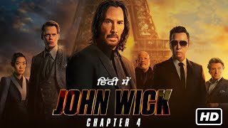 John Wick Chapter 4 Full Movie In Hindi  Keanu Reeves Donnie Yen Bill Skarsgård  Facts amp Review [upl. by Nestor]