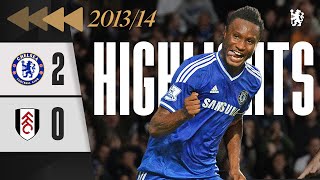 ⏪️ Chelsea 20 Fulham  HIGHLIGHTS REWIND  John Obi Mikels FIRST Chelsea Goal  PL 201314 [upl. by Tonye438]