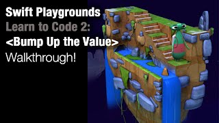 Swift Playgrounds  Bump Up the Value Learn to Code 2 [upl. by Ardnatal]