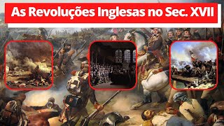 As Revoluções Inglesas sec XVII Resumo [upl. by Gallard254]