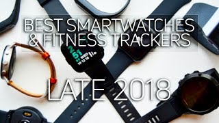 Best Smartwatches  Fitness Trackers for Android in Late 2018 [upl. by Millda912]