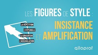 Les figures de style  insistance et amplification  Français  Alloprof [upl. by Elyrpa545]