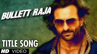 Bullett Raja Title Video Song  Saif Ali Khan Jimmy Shergill Sonakshi Sinha [upl. by Saxon]