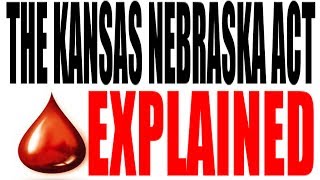 The KansasNebraska Act Explained US History Review [upl. by Arret]