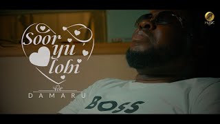 Damaru  Soor Yu Lobi Official Video Prod By Rosco Macknack [upl. by Turro]