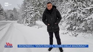 Rivisondoli dovè finito il tesoro della Madonna  La Vita in Diretta 19032024 [upl. by Caddric489]