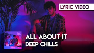 Deep Chills  All About It Official Video [upl. by Jackquelin]