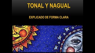 TONAL Y NAGUAL nahual Aclaraciones  CASTANEDA  NAGUALISMO [upl. by Chun]