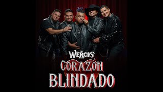 The Wercos Band  Corazón Blindado [upl. by Arahset834]