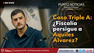 🔴 EnVIVO  Caso Triple A ¿Fiscalía persigue a Aquiles Álvarez [upl. by Akihsay305]