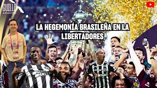 🇧🇷 LA HEGEMONÍA BRASILEÑA EN LA LIBERTADORES 🏆 [upl. by Asehr]