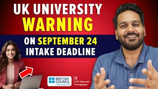 UK University Warning on Deadlines UK September 2024 intake  UK Student Visa Update 2024 [upl. by Okram]