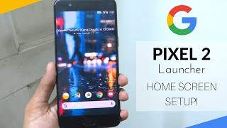 Google Pixel 2 Launcher On Any Android Phone  Nova Launcher Setup [upl. by Ranitta]