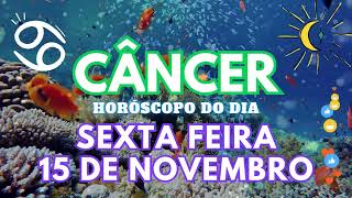 â™‹ CÃ‚NCER ðŸ˜± VAI ACONTECER NESTA SEXTA FEIRA 15 DE NOVEMBRO DE 2024 [upl. by Llezom]