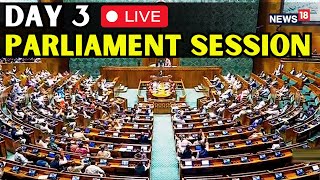 18th Lok Sabha LIVE  Day3 Of The Lok Sabha Session  NDA Vs INDIA In Parliament  N18L  Live [upl. by Zolner]