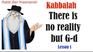 Lesson 1  There is no reality but Gd  Kabballah and the Psychology of the soul [upl. by Anerok]