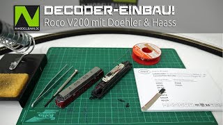 Tutorial Decoder Einbau Doehler amp Haass Spur N Roco V200 [upl. by Einafats]