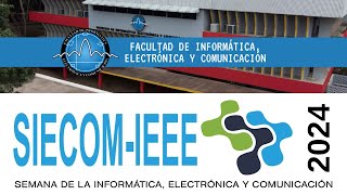 SIECOM  IEEE 2024  IX FORO DE COMERCIO ELECTRÓNICO [upl. by Kanter]