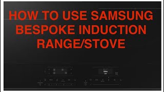 HOW TO USE SAMSUNG BESPOKE SCRATCH RESISTANT INDUCTION SMARTWIFI RANGESTOVEOVEN inductionstove [upl. by Ardeha]