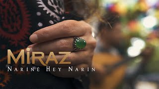 Miraz  Narînê Hey Narîn [upl. by Tomlinson959]