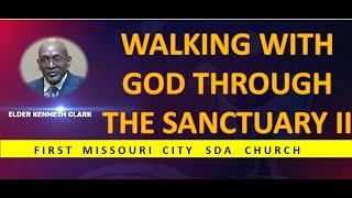 Elder Kenneth Clark  Walking With God Through The Sanctuary  July 20 2024 [upl. by Nayek]