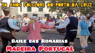 Baile das Romarias  50 Anos Folclore do Porto da Cruz Madeira Portugal 2024 [upl. by Isa]