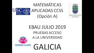 EBAU Matemáticas CCSS julio 2019 opción A Galicia [upl. by Eliason74]