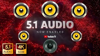 BEST WAY to experience TRUE 51 sound on Youtube 🔈🔉🔊 4K Real 51 Dolby Digital Audio [upl. by Mordy]