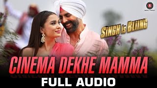 Cinema Dekhe Mamma  Full Song  Singh Is Bliing  Akshay Kumar  Amy Jackson [upl. by Nylidam921]