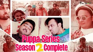 Puppa Series Season 2 Complete  Funny Web Series  Family Entertainment  The Idiotz [upl. by Estell407]