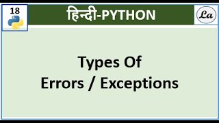 Types of Errors and Exceptions in Python  Hindi [upl. by Norat]