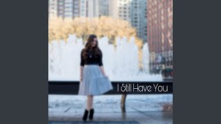 I Still Have You [upl. by Sibeal]