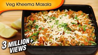 Veg Kheema Masala  Easy To Make Vegetarian Maincourse Recipe By Ruchi Bharani [upl. by Ayhdiv969]