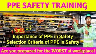 Importance of PPE safety  Selection criteria of PPE in Safety  PPE Safety Video ppe safety hse [upl. by Noskcire]