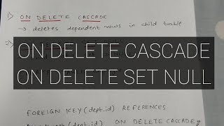 WHAT IS ON DELETE CASCADE AND ON DELETE SET NULL IN SQL [upl. by Bainbridge]