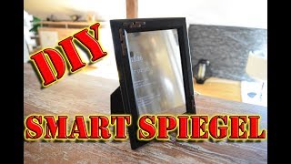 DIY Magic Mirror selber bauen 🆗 Smart Spiegel  Smart Mirror deutsch [upl. by Winni738]