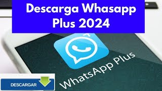 Cómo Instalar WhatsApp Plus 2024 [upl. by Tinya]