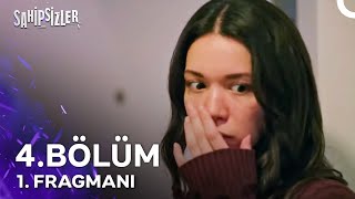 Sahipsizler 4 Bölüm 1 Fragmanı  Hayallerimizi Evsiz Bıraktılar [upl. by Sidalg]