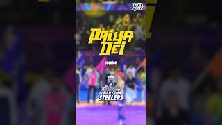 Haryana Steelers version of paiya dei paiyadei haryanasteelers prokabaddi kabaddi pkl11 tamil [upl. by Eicam]