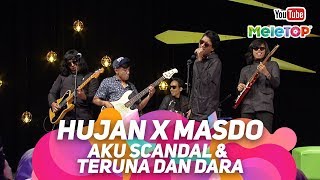 Hujan x Masdo Aku Scandal dengan Teruna dan Dara  Persembahan Live MeleTOP [upl. by Ashman]