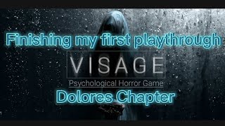 Finishing my First playthrough of Visage Dolores chapterPlease like and subscribe [upl. by Esinyl595]