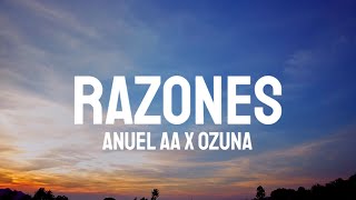 Anuel AA x Ozuna  Razones LetraLyrics [upl. by Ettenyl]